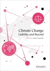 Climate Change Liability and Beyond By Jiunn-Rong Yeh (Editor) Cover Image