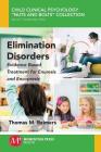 Elimination Disorders: Evidence-Based Treatment for Enuresis and Encopresis By Thomas M. Reimers Cover Image