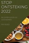 Stop Ontsteking 2022: Recepten Voor Uw Gezondheid By Fay Boer Cover Image