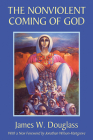The Nonviolent Coming of God By James W. Douglass, Jonathan Wilson-Hartgrove (Foreword by) Cover Image
