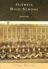 Olympia High School (Campus History) By Jim Kainber Cover Image