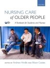 Nursing Care of Older People By Andrew Hindle (Editor), Alison Coates (Editor) Cover Image