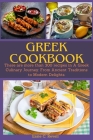 Greek Cookbook: There are more than 300 recipes in A Greek Culinary Journey: From Ancient Traditions to Modern Delights. Cover Image