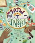 How to Build an Insect By Roberta Gibson, Anne Lambelet (Illustrator) Cover Image