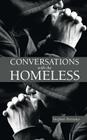 Conversations with the Homeless By Stephen Pernotto Cover Image