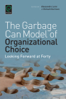 Garbage Can Model of Organizational Choice: Looking Forward at Forty (Research in the Sociology of Organizations #36) Cover Image