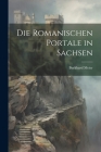 Die Romanischen Portale in Sachsen Cover Image