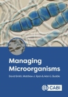 Managing Microorganisms By David Smith, Matthew J. Ryan, Alan Buddie Cover Image