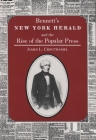 Bennett's New York Herald and the Rise of the Popular Press (New York State) By James Crouthamel Cover Image