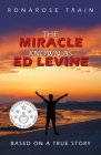 The Miracle Known As Ed Levine: Based On A True Story Cover Image