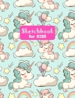 Sketchbook for Kids: Unicorn Large Sketch Book for Sketching, Drawing, Creative Doodling Notepad and Activity Book - Birthday and Christmas Cover Image