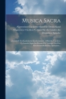 Musica Sacra: Zeitschrift Für Katholische Kirchenmusik: Offizielles Cäcilien-verbands-organ Im Dienste Der Liturgie Und Des Kirchenm Cover Image