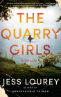 The Quarry Girls: A Thriller By Jess Lourey, Jess Nahikian (Read by) Cover Image