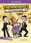 The Emperor's New Clothes: An Interactive Fairy Tale Adventure (You Choose: Fractured Fairy Tales) By Eric Braun, Álex López (Illustrator) Cover Image