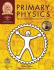 Primary Physics: The principles behind Leonardo's science By Andrew Davies (Illustrator), Marti Ellen Cover Image