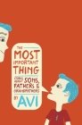 The Most Important Thing: Stories about Sons, Fathers, and Grandfathers By Avi Cover Image