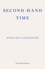 Second-Hand Time By Svetlana Alexievich, Bela Shayevich (Translator) Cover Image