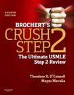 Brochert's Crush Step 2: The Ultimate USMLE Step 2 Review By Theodore X. O'Connell, Mayur Movalia Cover Image