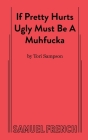 If Pretty Hurts Ugly Must be a Muhfucka By Tori Sampson Cover Image