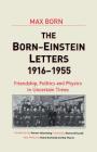 Born-Einstein Letters, 1916-1955: Friendship, Politics and Physics in Uncertain Times (MacMillan Science) By A. Einstein, M. Born Cover Image