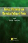 Biology, Physiology and Molecular Biology of Weeds Cover Image