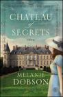 Chateau of Secrets: A Novel Cover Image