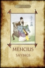 The Sayings of Mencius By Master Mencius, James Legge (Translator) Cover Image