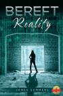 Bereft Reality By James Summers Cover Image
