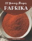 222 Yummy Paprika Recipes: Let's Get Started with The Best Yummy Paprika Cookbook! Cover Image