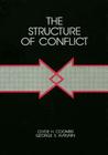 The Structure of Conflict By Clyde H. Coombs, Clyde H. Coombs (Editor), George S. Avrunin Cover Image