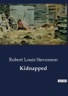 Kidnapped By Robert Louis Stevenson Cover Image