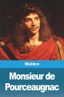 Monsieur de Pourceaugnac By Molière Cover Image