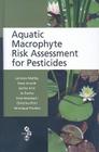 Aquatic Macrophyte Risk Assessment for Pesticides By Lorraine Maltby, Dave Arnold, Gertie Arts Cover Image