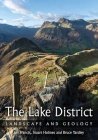 Lake District: Landscape and Geology By Ian Francis, Stuart Holmes, Bruce Yardley Cover Image