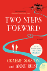 Two Steps Forward: A Novel By Graeme Simsion, Anne Buist Cover Image