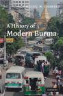 A History of Modern Burma By Michael W. Charney Cover Image