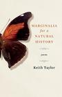 Marginalia for a Natural History By Keith Taylor Cover Image