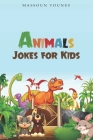 Animals Jokes for Kids: Jokes Book age 5-12, Animals Jokes ( Bird, Cat, Dinosaur, Dog, Duck, Elephant, Horse, Rabbit ) By Younes Massoun Cover Image