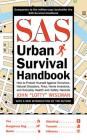 SAS Urban Survival Handbook: How to Protect Yourself Against Terrorism, Natural Disasters, Fires, Home Invasions, and Everyday Health and Safety Hazards By John "Lofty" Wiseman Cover Image