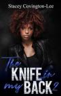 The Knife In My Back 2 By Stacey Covington-Lee Cover Image