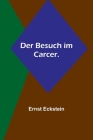 Der Besuch im Carcer. By Ernst Eckstein Cover Image