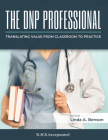 The DNP Professional: Translating Value from Classroom to Practice Cover Image