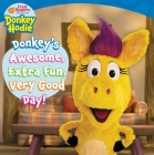 Donkey's Awesome, Extra Fun, Very Good Day! (Donkey Hodie) By Patty Michaels (Adapted by) Cover Image