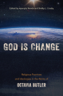 God is Change: Religious Practices and Ideologies in the Works of Octavia Butler Cover Image