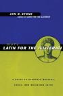 More Latin for the Illiterati: A Guide to Medical, Legal and Religious Latin By Jon R. Stone Cover Image