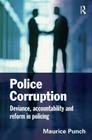 Police Corruption: Exploring Police Deviance and Crime By Maurice Punch Cover Image