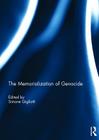 The Memorialization of Genocide By Simone Gigliotti (Editor) Cover Image