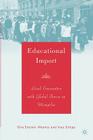 Educational Import: Local Encounters with Global Forces in Mongolia By G. Steiner-Khamsi, I. Stolpe Cover Image
