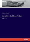 Memorials of St. Edmund's Abbey: Volume 2 By Thomas Arnold Cover Image