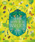 La vida secreta de los insectos (The Book of Brilliant Bugs) (The Magic and Mystery of the Natural World) Cover Image